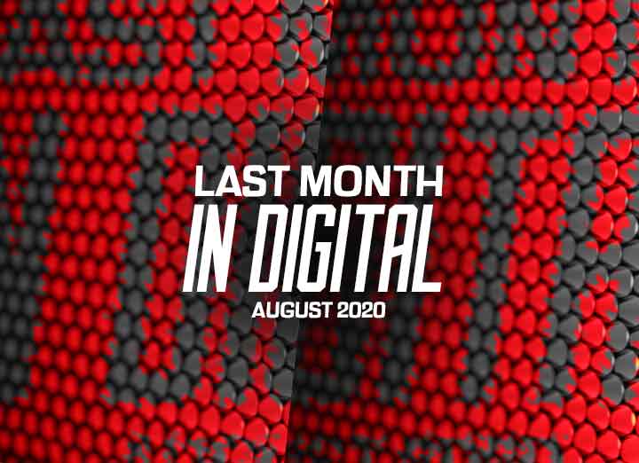 Last month in digital august 2020