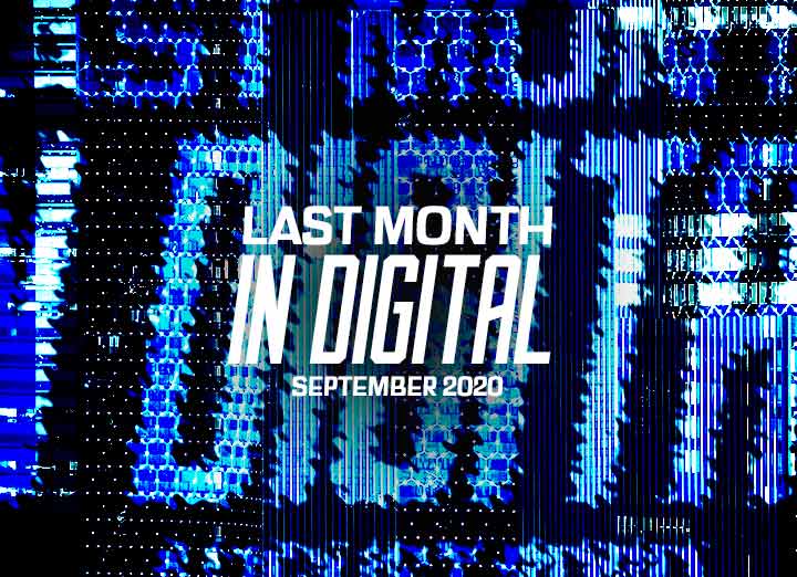 Last Month in Digital – Digital Sector in September 2020