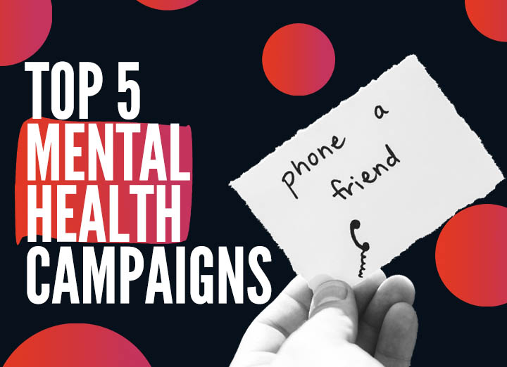 top 5 mental health campaigns