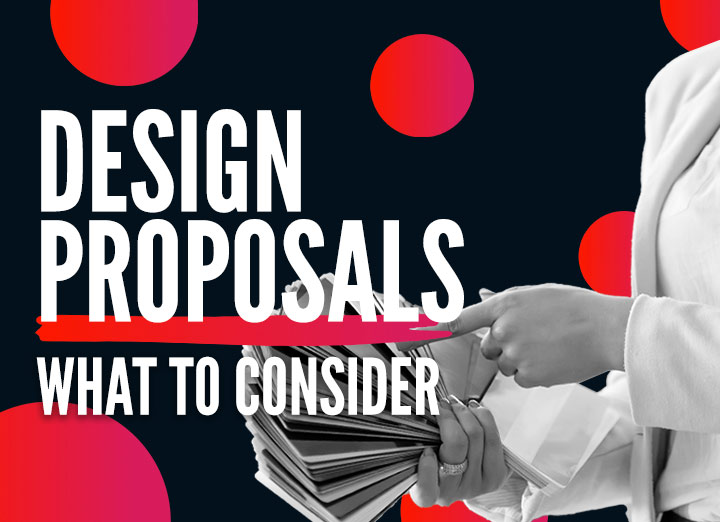 Receiving a Design Proposal – What to Consider