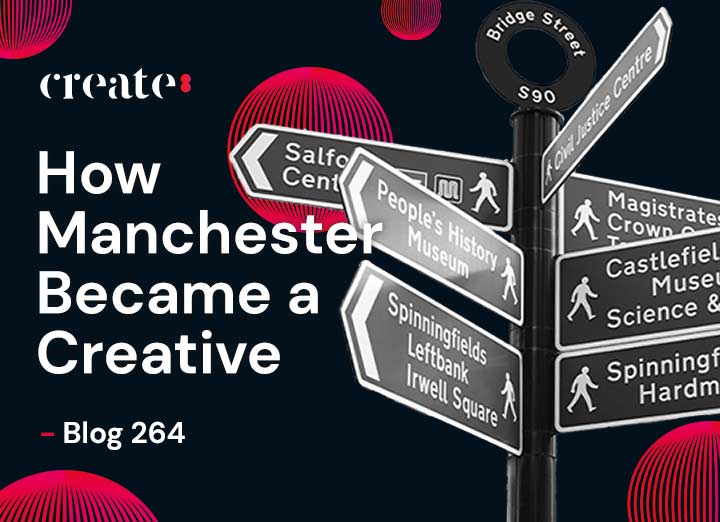 How Manchester Became a Creative Hub – Manchester Design Agency