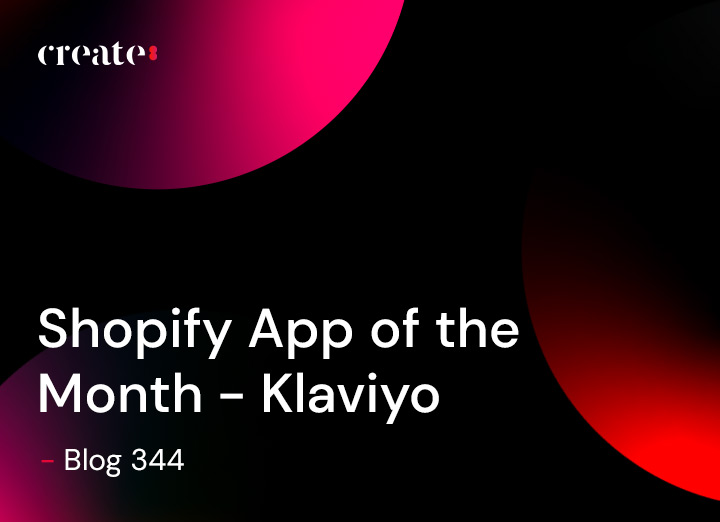 Shopify App of the Month – Klaviyo