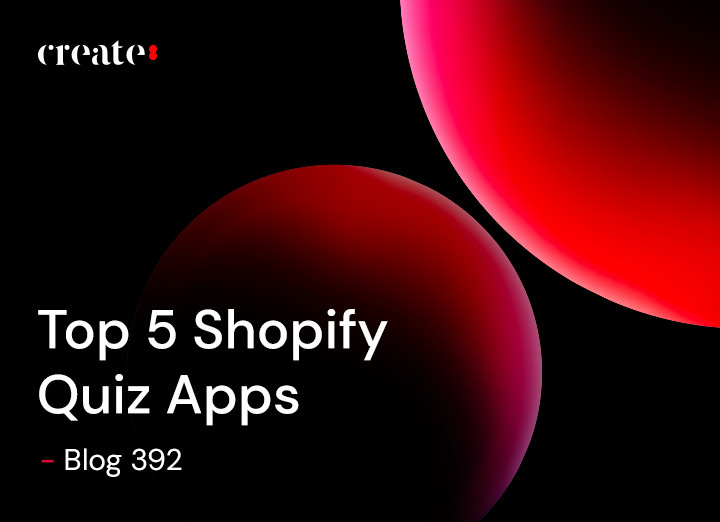 Top 5 Shopify Quiz Apps – Blog 392