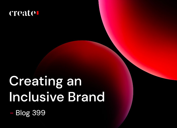 Creating an Inclusive Brand - Blog 399