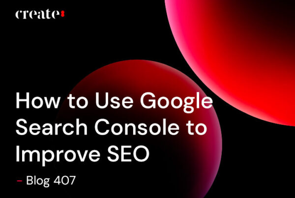 How to Use Google Search Console to Improve SEO – Blog 407