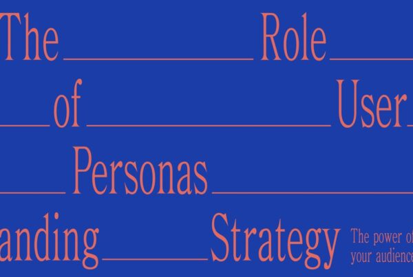 The Role of User Personas in Branding Strategy - Blog 474
