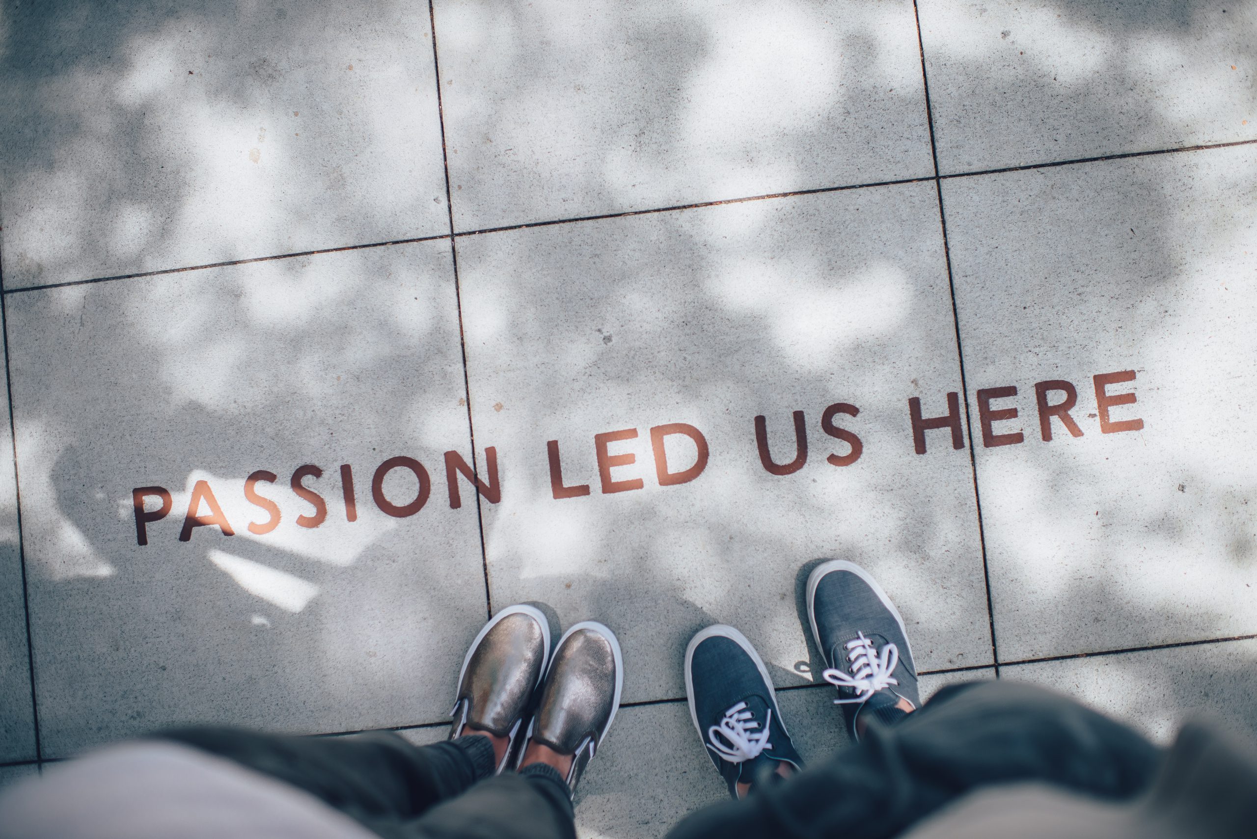 'Passion led us here' written on the pavement 